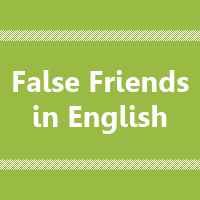 False friends in limba engleza